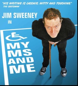Jim Sweeney, Improvisationalist Comedian with MS
